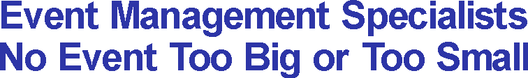 Event Management Specialists - No Event Too Big or Too Small